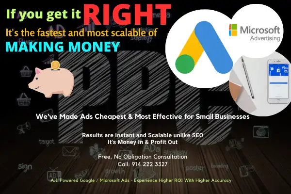 PPC advertising promotion: If you get it RIGHT, it is the fastest and most scalable way of making money. Call 914-222-3327 for a free consultation